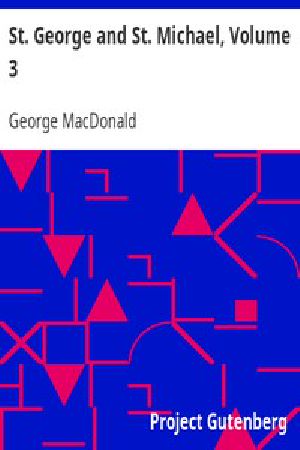 [Gutenberg 5752] • St. George and St. Michael, Volume 3